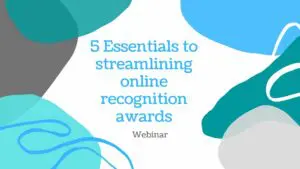 5 Essentials to streamline recognition awards