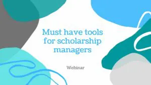 Must have tools for scholarship managers