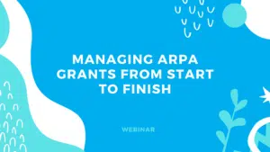 Manage ARPA Grants from Start to Finish