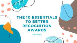 The 10 Essentials to Better Awards