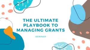 The Ultimate Playbook to Managing Grants
